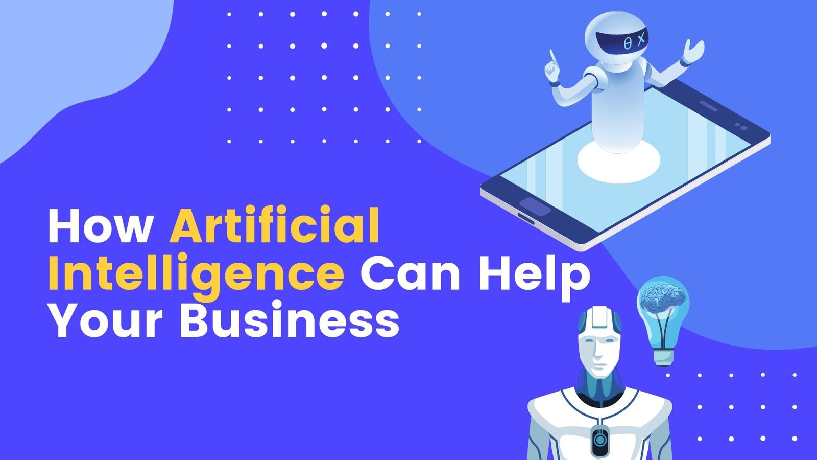 How Can Artificial Intelligence Help Businesses?