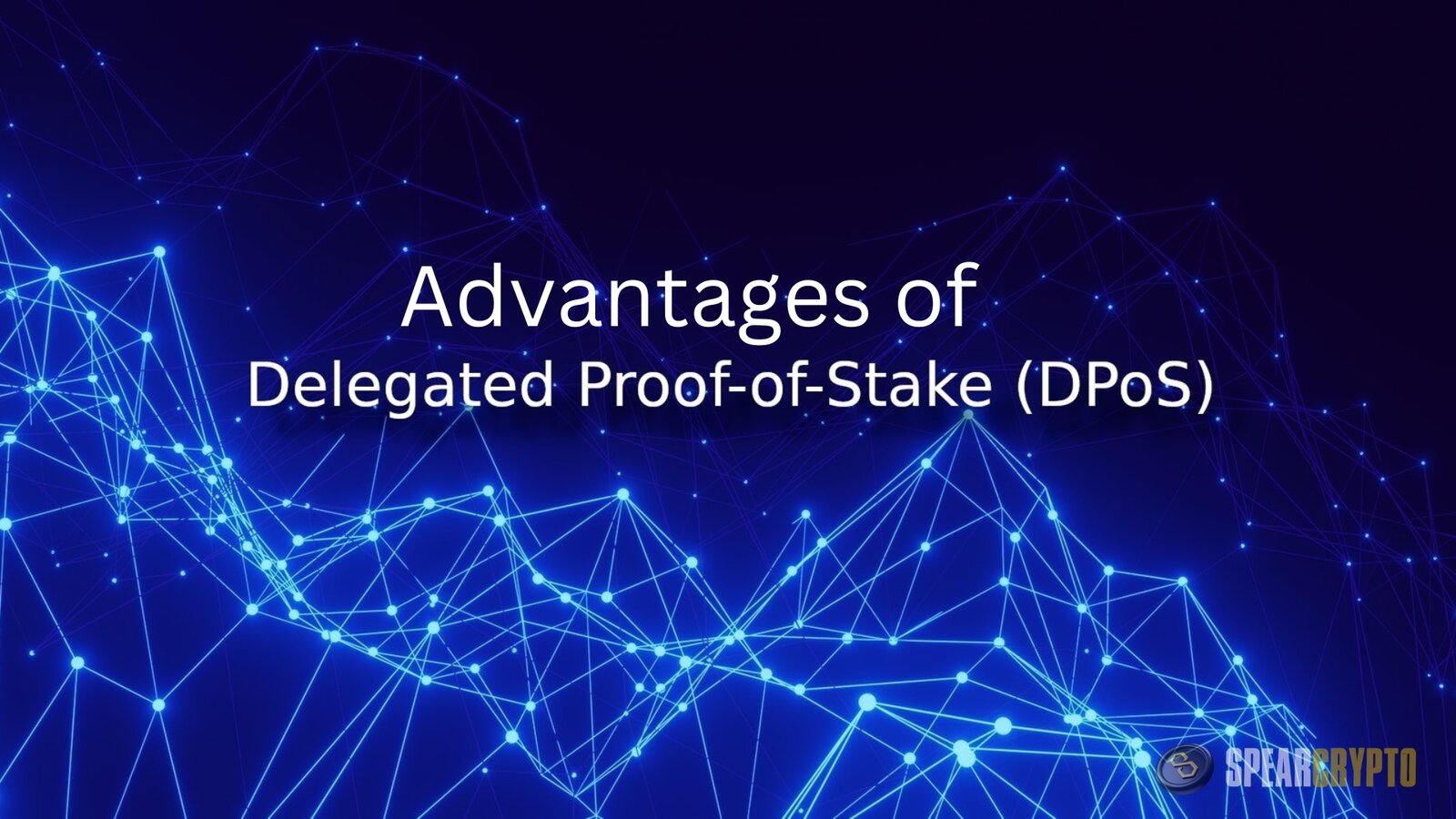 Advantages of DPoS