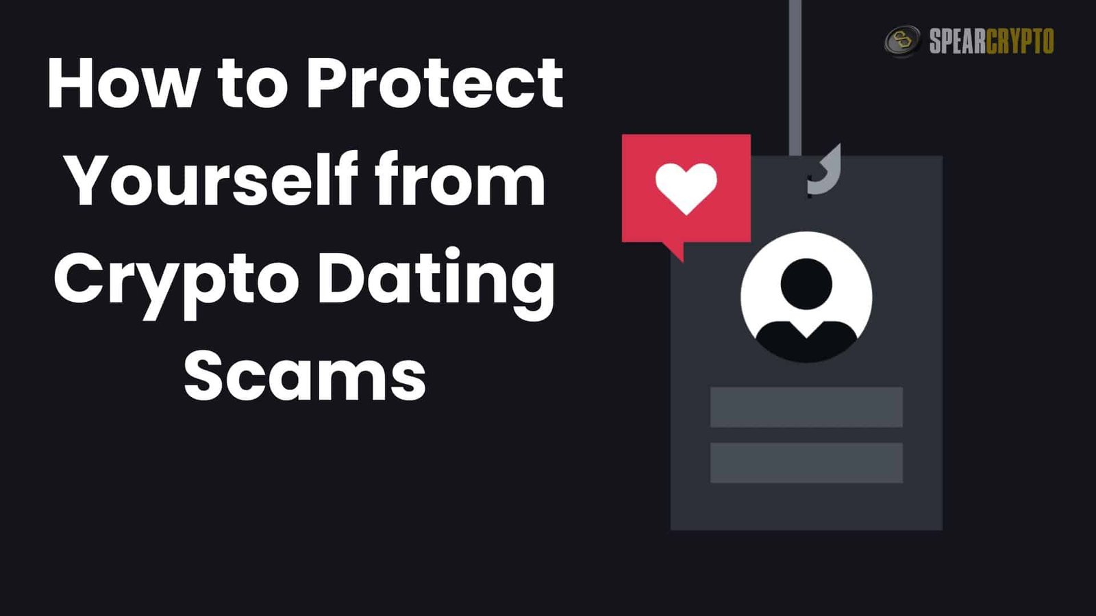 How to Protect Yourself from Crypto Dating Scams