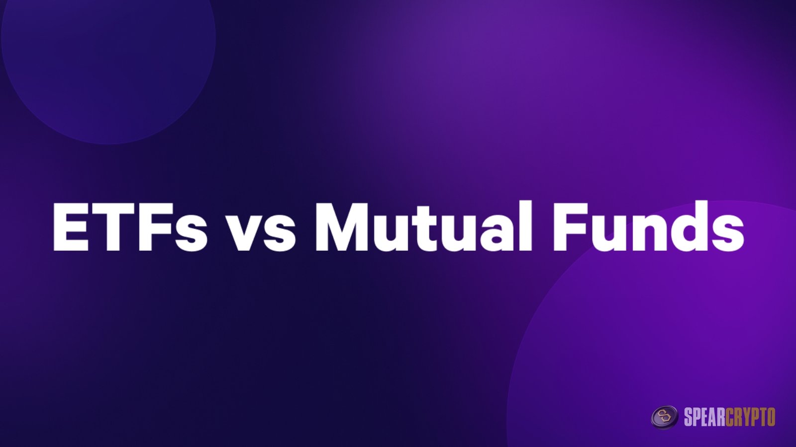 Popular ETFs vs. Mutual Funds: A Performance Overview